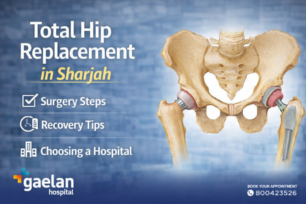 Total hip replacement surgery illustration showing hip joint implants, Gaelan Hospital Sharjah.